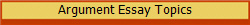 Argument Essay Topics